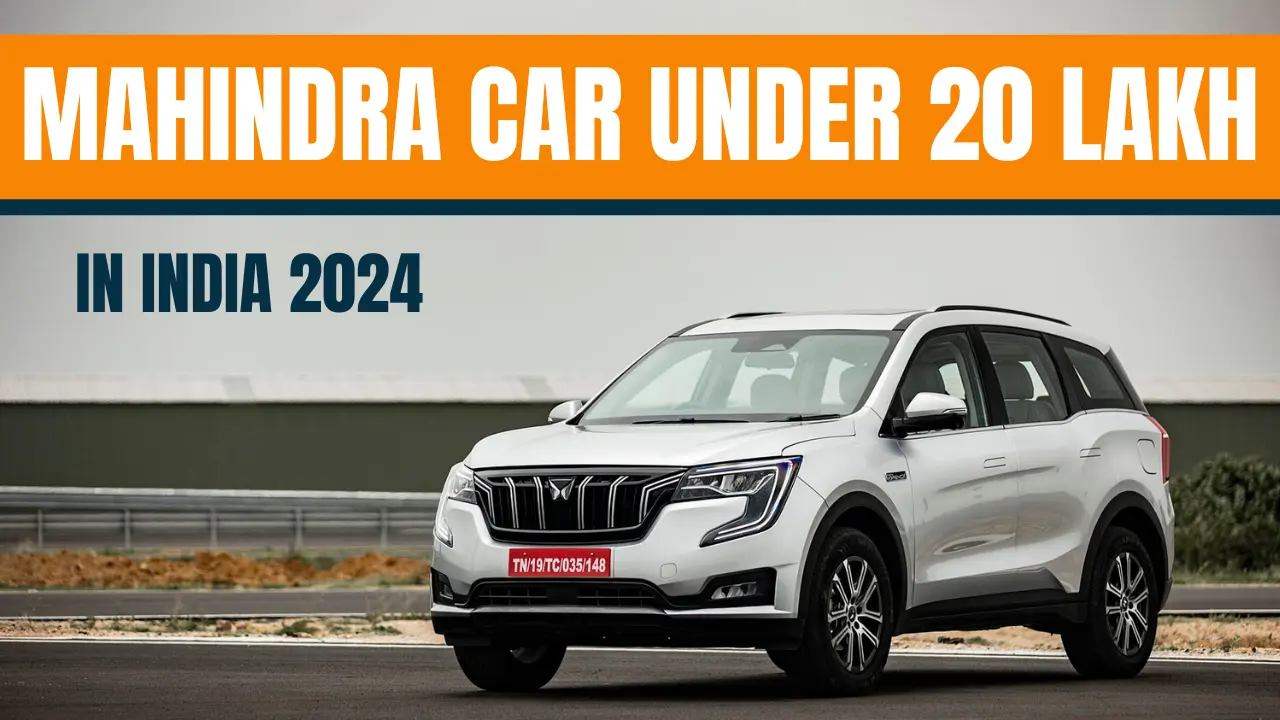 Mahindra Car under 20 lakhs in India 2024